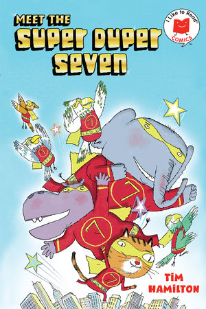 Meet the Super Duper Seven TR by Written & illlustrated by Tim Hamilton