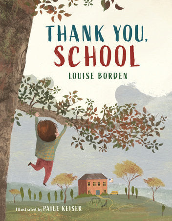 Thank You, School Hardcover by Louise Borden; illustrated by Paige Keiser