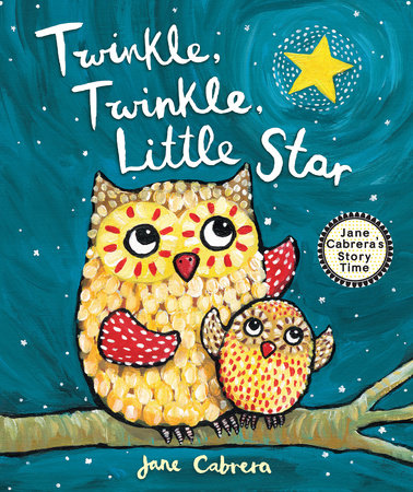 Twinkle, Twinkle, Little Star Paperback by Written & illustrated by Jane Cabrera