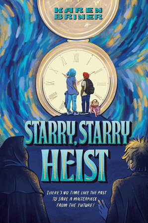Starry, Starry Heist Hardcover by Karen Briner