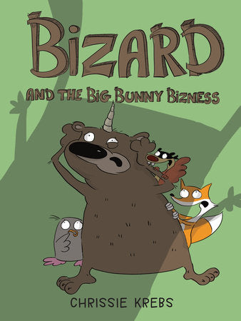 Bizard and the Big Bunny Bizness Paperback by Chrissie Krebs