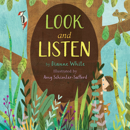Look and Listen Paperback by by Dianne White; illustrated by Amy Schimler