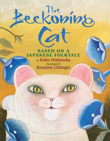 The Beckoning Cat Paperback by Koko Nishizuka; illustrated by Rosanne Litzinger