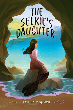 The Selkie's Daughter Paperback by Linda Crotta Brennan