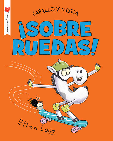 Caballo y Mosca sobre ruedas Paperback by Ethan Long