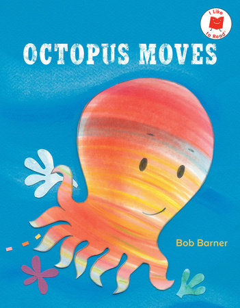 Octopus Moves Paperback by Bob Barner