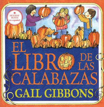 El libro de las calabazas Paperback by Written & illustrated by Gail Gibbons