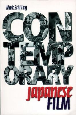 Contemporary Japanese Film Paperback by Mark Schilling