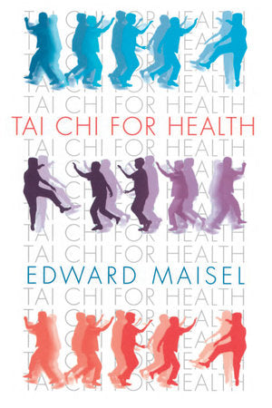Tai Chi for Health Paperback by Edward Maisel