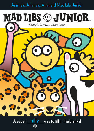 Animals, Animals, Animals! Mad Libs Junior Paperback by Jennifer Frantz