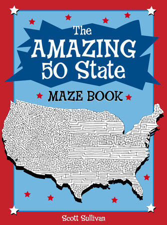The Amazing 50 State Maze Book Paperback by Scott Sullivan; Illustrated by Scott Sullivan