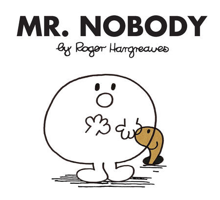Mr. Nobody Paperback by Roger Hargreaves; Illustrated by Adam Hargreaves