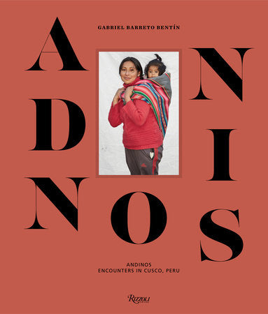 Andinos Hardcover by Gabriel Barreto; essay by Francesco D’Angelo