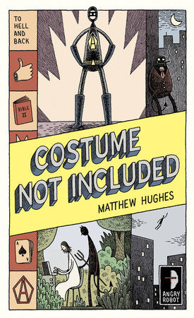 Costume Not Included Paperback by Matthew Hughes