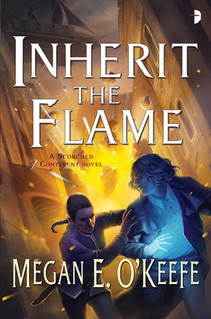 Inherit the Flame Paperback by Megan E. O'Keefe