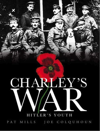 Charley's War (Vol. 8): Hitler's Youth Hardcover by Pat Mills & Joe Colquhoun