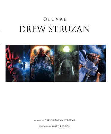 Drew Struzan: Oeuvre Hardcover by Drew Struzan with Dylan Struzan; Introduction by George Lucas