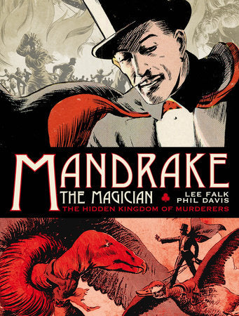 Mandrake the Magician: Sundays Vol.1: The Hidden Kingdom of Murderers Hardcover by Lee Falk and Phil Davis