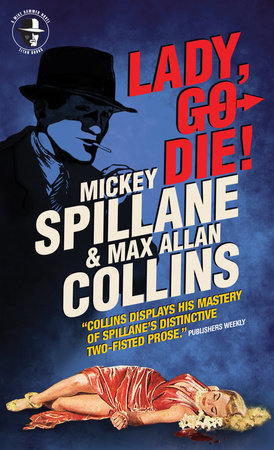 Mike Hammer: Lady, Go Die! Paperback by Mickey Spillane and Max Allan Collins