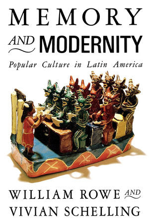 Memory and Modernity Paperback by William Rowe