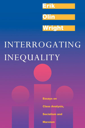Interrogating Inequality Paperback by Erik Olin Wright