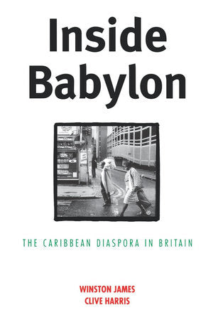 Inside Babylon Paperback by Winston James