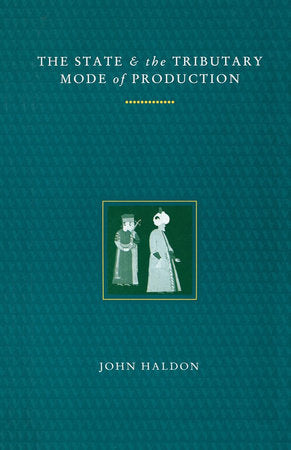 The State and the Tributary Mode of Production Paperback by John F. Haldon