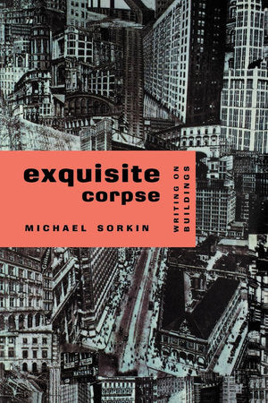 Exquisite Corpse Paperback by Michael Sorkin