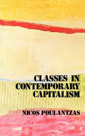 Classes in Contemporary Capitalism Paperback by Nicos Poulantzas