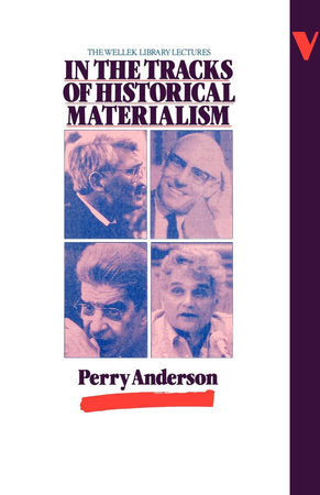 In the Tracks of Historical Materialism Paperback by Perry Anderson