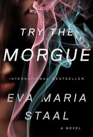 Try the Morgue Hardcover by Eva Maria Staal