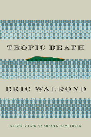 Tropic Death Hardcover by Eric Walrond; Arnold Rampersad