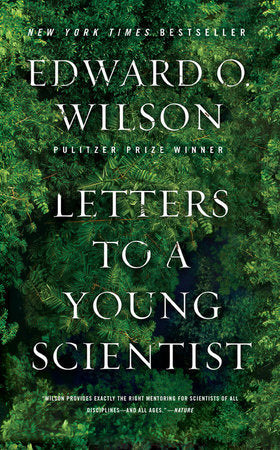 Letters To a Young Scientist Paperback by Edward O Wilson