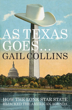 As Texas Goes Hardcover by Gail Collins