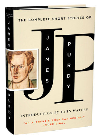 The Complete Short Stories of James Purdy Hardcover by James Purdy;John Waters