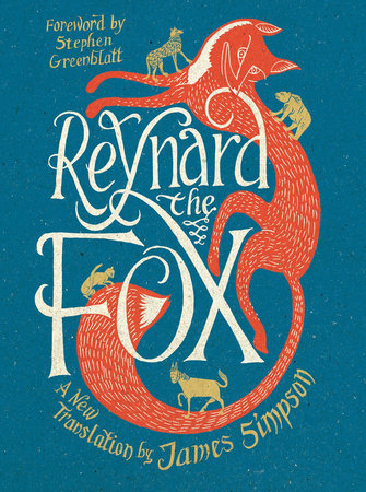 Reynard the Fox Hardcover by James Simpson;Stephen Greenblatt;James Simpson