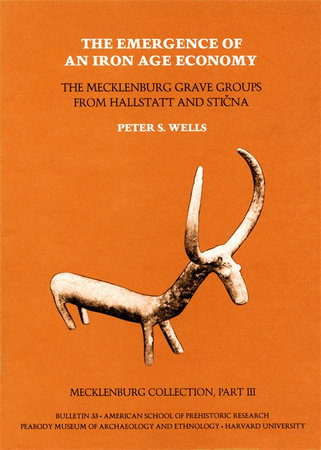 The Emergence of an Iron Age Economy Paperback by Peter S. Wells
