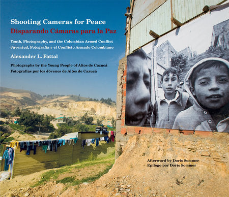 Shooting Cameras for Peace / Disparando Camaras para la Paz Paperback by Alexander L. Fattal