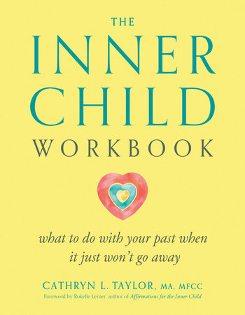 The Inner Child Workbook Paperback by Cathryn L. Taylor