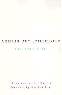 Coming Out Spiritually Paperback by Christian de la Huerta
