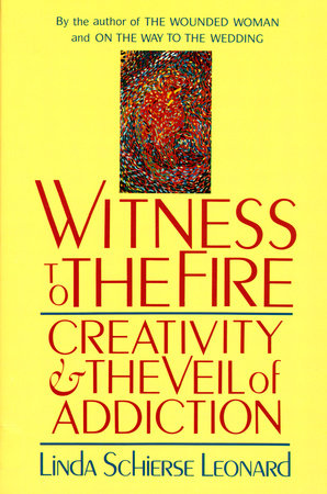Witness to the Fire Paperback by Linda Schierse Leonard