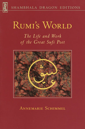 Rumi's World Paperback by Annemarie Schimmel