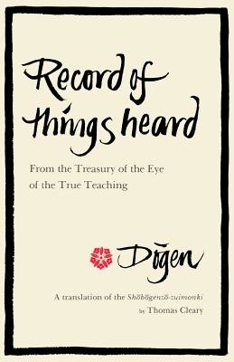 Record of Things Heard Paperback by Dogen