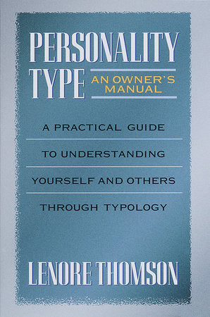 Personality Type: An Owner's Manual Paperback by Lenore Thomson