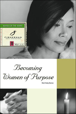Becoming Women of Purpose Paperback by Ruth Haley Barton