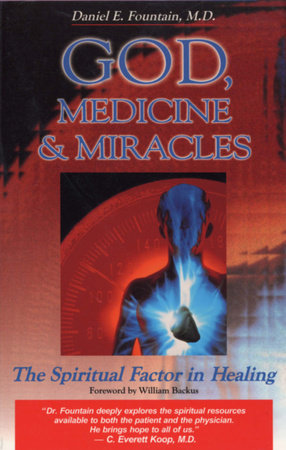 God, Medicine, and Miracles Paperback by Daniel Fountain, M.D.