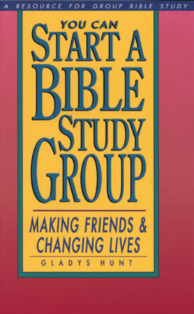 You Can Start a Bible Study Paperback by Gladys Hunt