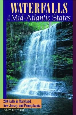 Waterfalls Of The Mid Atlantic States Paperback by Gary Letcher