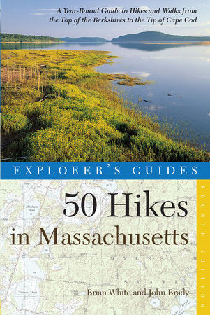 50 Hikes in Massachusetts 4e Paperback by Brian White; John Brady