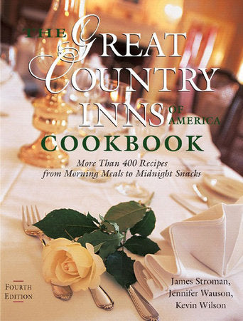 Great Country Inns of America Cookbook 4e Paperback by James Stroman;Jennifer Wauson;Kevin Wilson